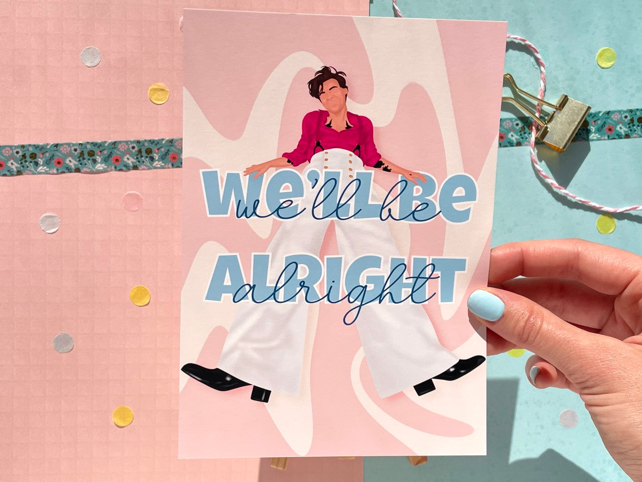 Don't Worry About It & We'll Be Alright Prints